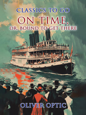 cover image of On Time, or, Bound to Get There